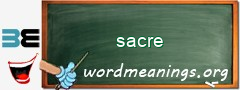 WordMeaning blackboard for sacre